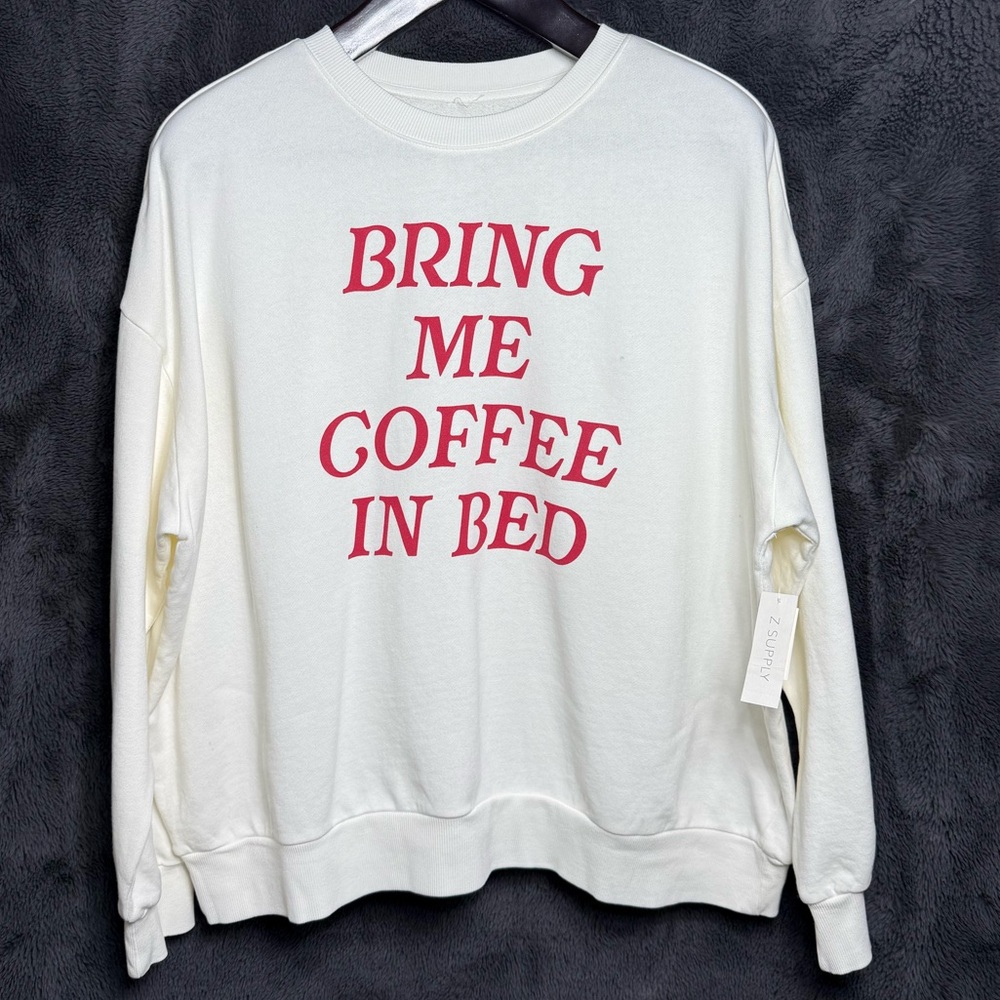 Z Supply 'Bring Me Coffee In Bed' Sweatshirt Size L